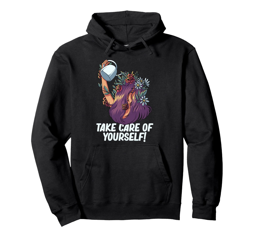 Take Care Yourself Self Love Growth And Hoodie - Graphic Print Men Women - T-Shirt, Sweatshirt, Hoodie
