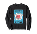Its Beautiful Day To Leave Me Alone Sweatshirt - Unique Graphic Unisex - T-Shirt, Sweatshirt, Hoodie