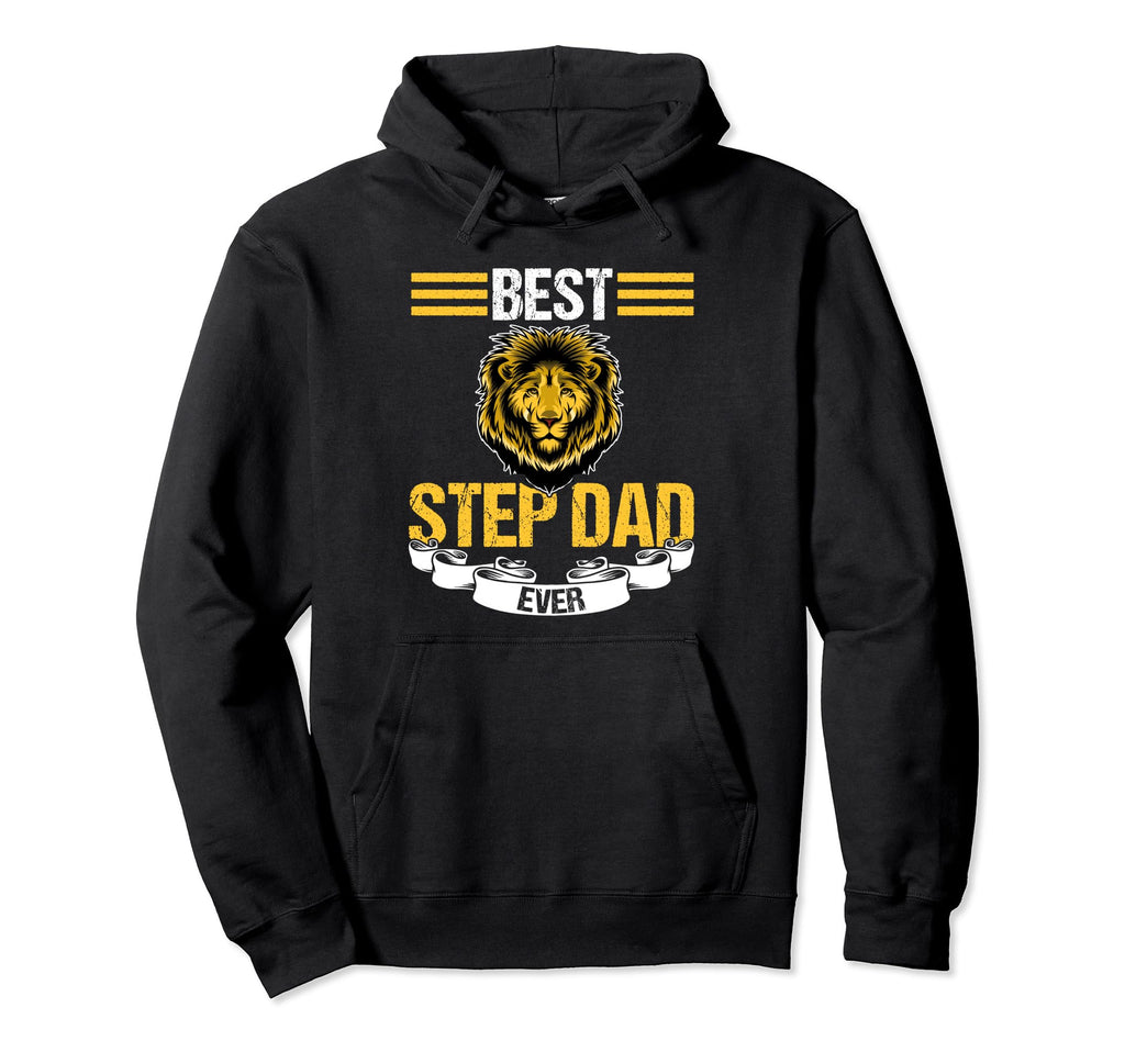 Best Step Dad Ever Stepfather Hoodie - Graphic Print Unisex - T-Shirt, Sweatshirt, Hoodie
