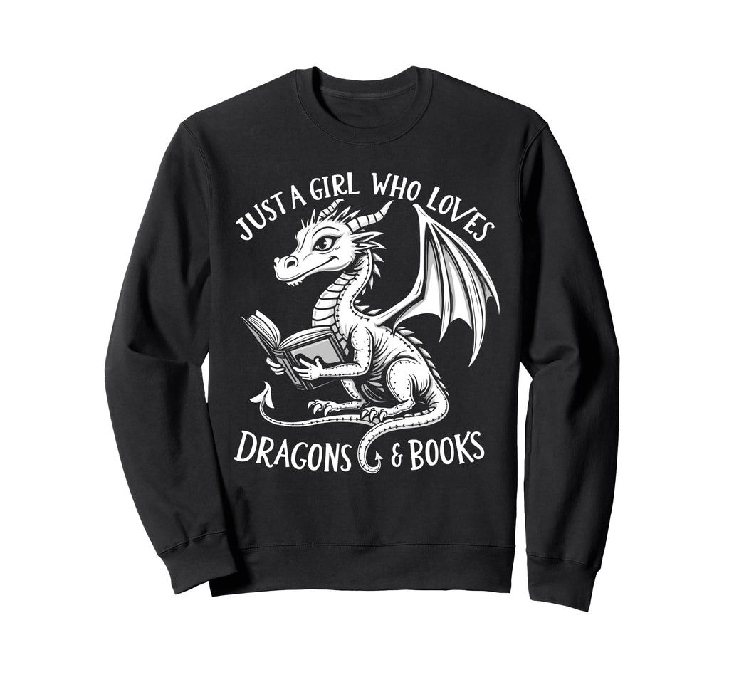 Just Who Loves Dragons And Books Book Sweatshirt - Unique Graphic Unisex - T-Shirt, Sweatshirt, Hoodie