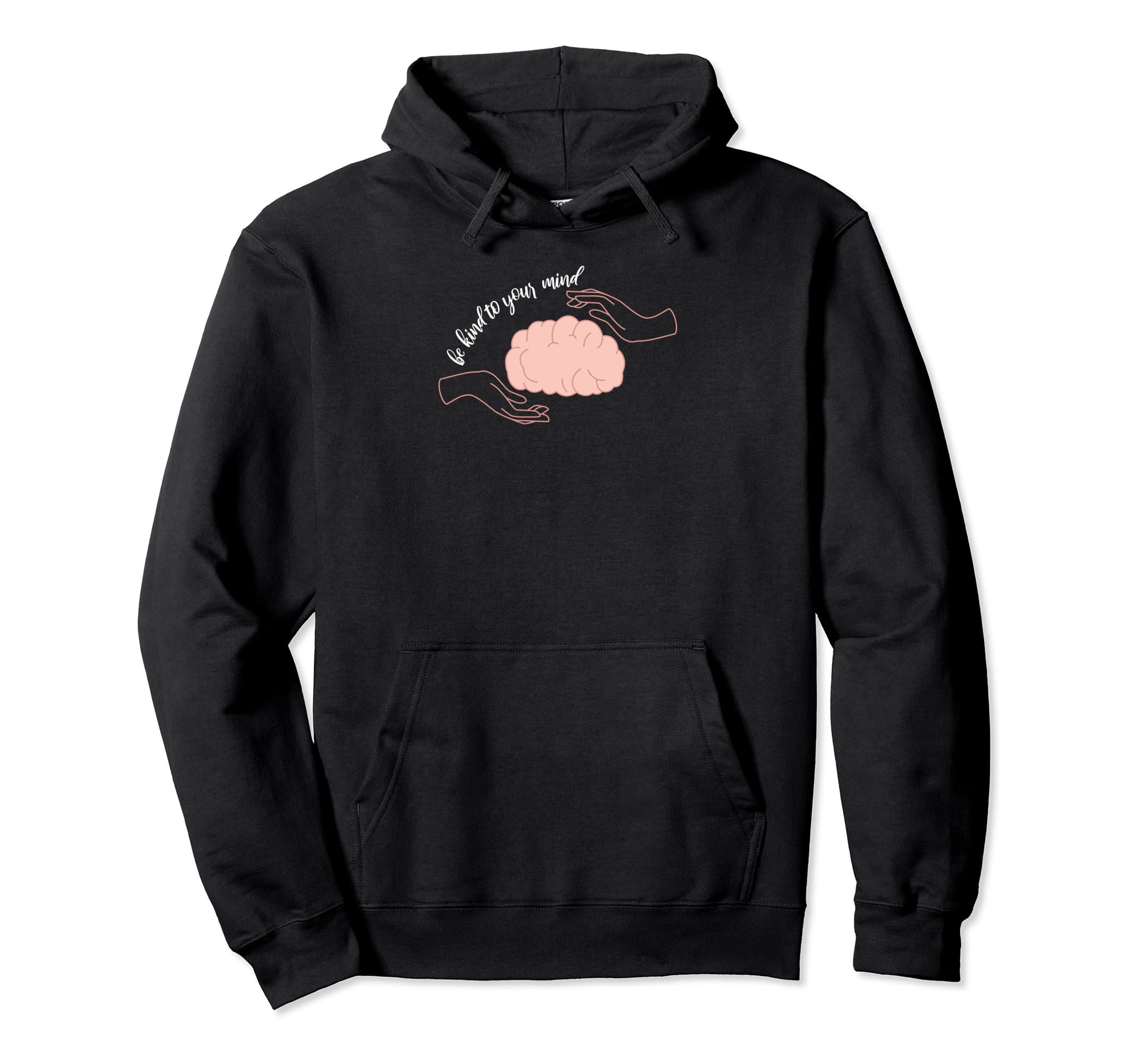 Be Kind To Your Mind Mental Health Hoodie - Aesthetic Graphic for Adults - T-Shirt, Sweatshirt, Hoodie