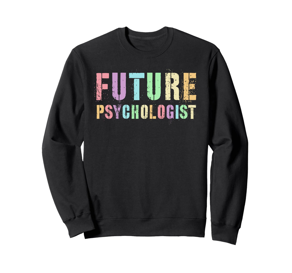 Little Future Psychologist Progress Sweatshirt - Unique Graphic Men Women - T-Shirt, Sweatshirt, Hoodie