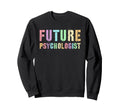 Little Future Psychologist Progress Sweatshirt - Unique Graphic Men Women - T-Shirt, Sweatshirt, Hoodie