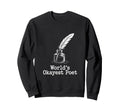 Worlds Okayest Poet Funny Writer Sweatshirt - Streetwear Style for Adults - T-Shirt, Sweatshirt, Hoodie