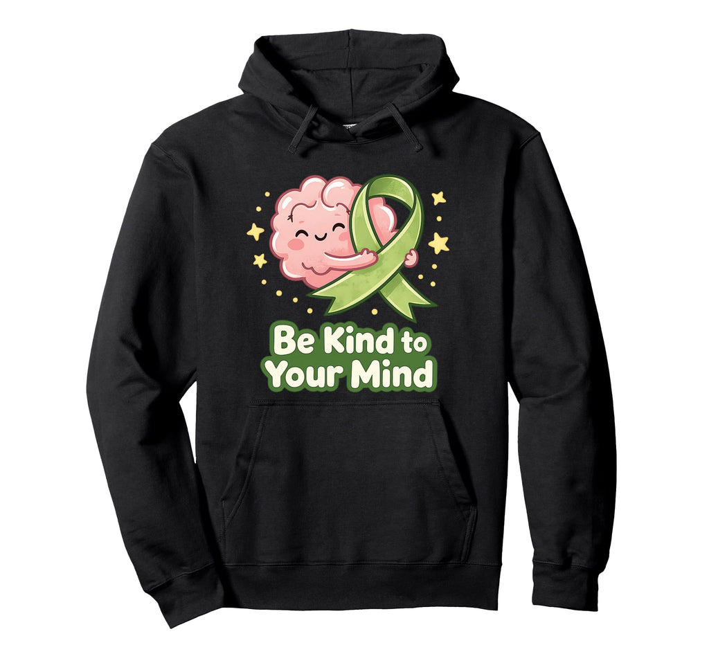 Mental Health Green Ribbon Hoodie - Casual Everyday Wear Men Women - T-Shirt, Sweatshirt, Hoodie
