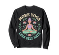 Self Care Yoga Student Yogi T-Shirt - Fun Novelty Design Men Women - T-Shirt, Sweatshirt, Hoodie