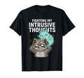 Fighting My Intrusive Thoughts Funny T-Shirt - Minimalist Print Unisex - T-Shirt, Sweatshirt, Hoodie