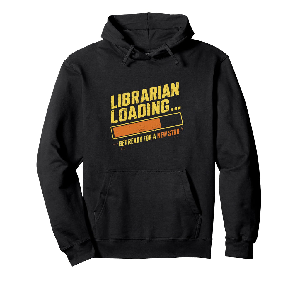 Librarian Loading Library Book Reading Hoodie - Aesthetic Graphic Unisex - T-Shirt, Sweatshirt, Hoodie