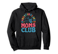 Overstimulated Moms Club Funny Hoodie - Casual Everyday Wear Unisex - T-Shirt, Sweatshirt, Hoodie