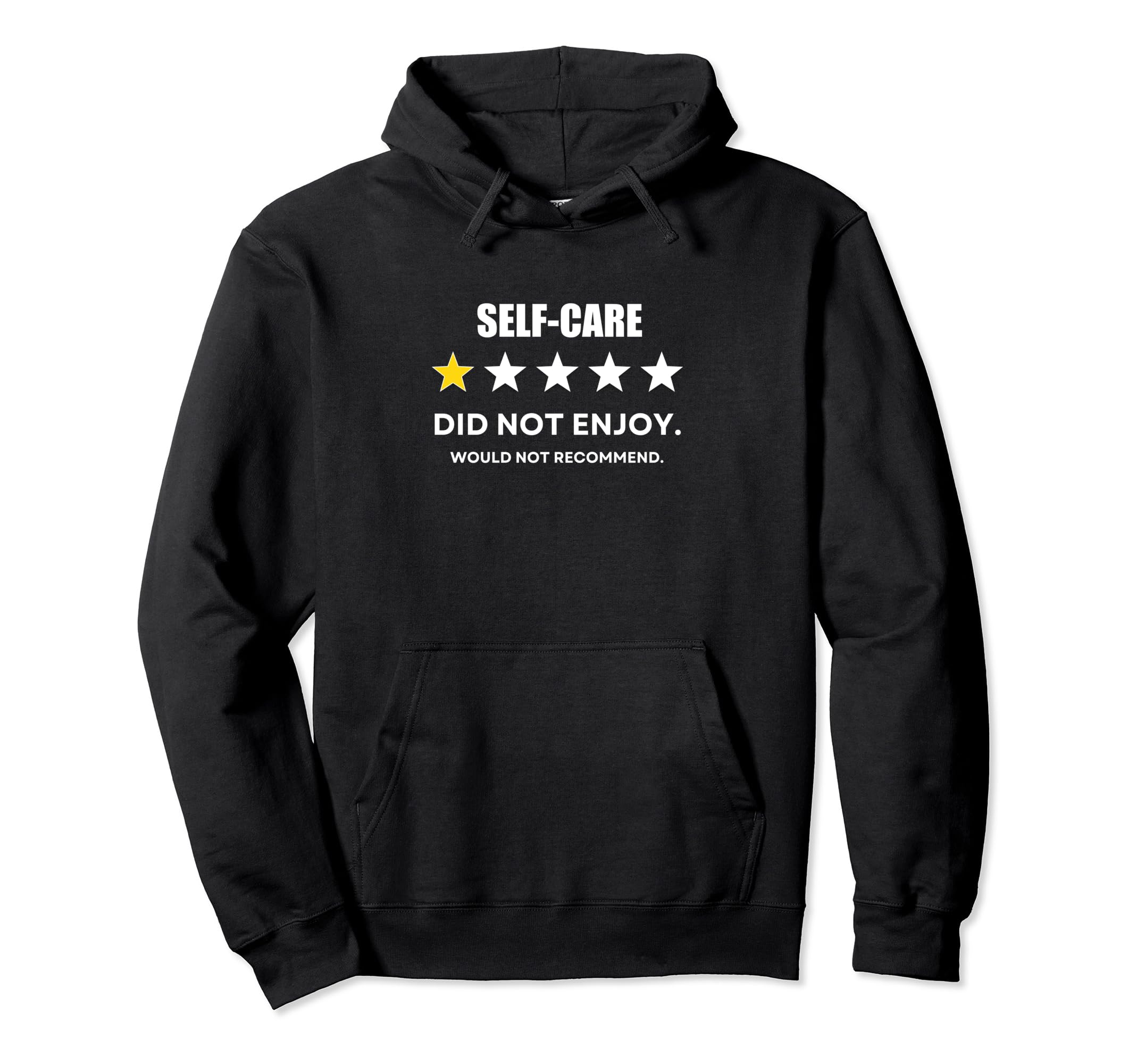 Self Care One Star Did Not Enjoy Hoodie - Trendy Graphic for Adults - T-Shirt, Sweatshirt, Hoodie