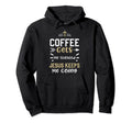 Coffee Coffee Gets Me Started Jesus Hoodie - Custom Art Print Men Women - T-Shirt, Sweatshirt, Hoodie