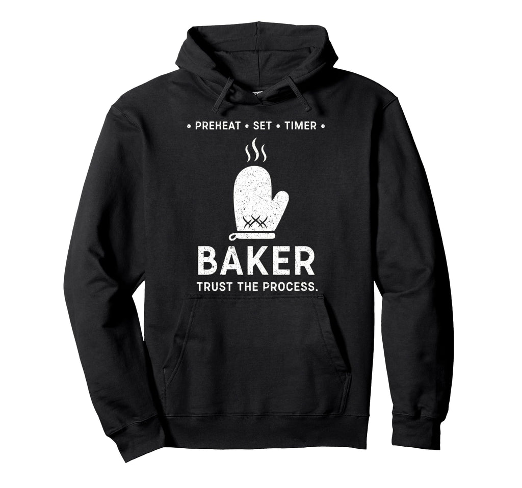 Funny Baker Trust Process Baking Hoodie - Aesthetic Graphic for Adults - T-Shirt, Sweatshirt, Hoodie