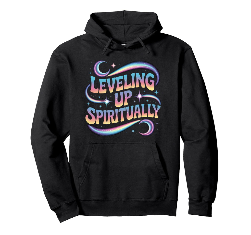 Leveling Up Spiritually Mindfulness Hoodie - Casual Everyday Wear Unisex - T-Shirt, Sweatshirt, Hoodie