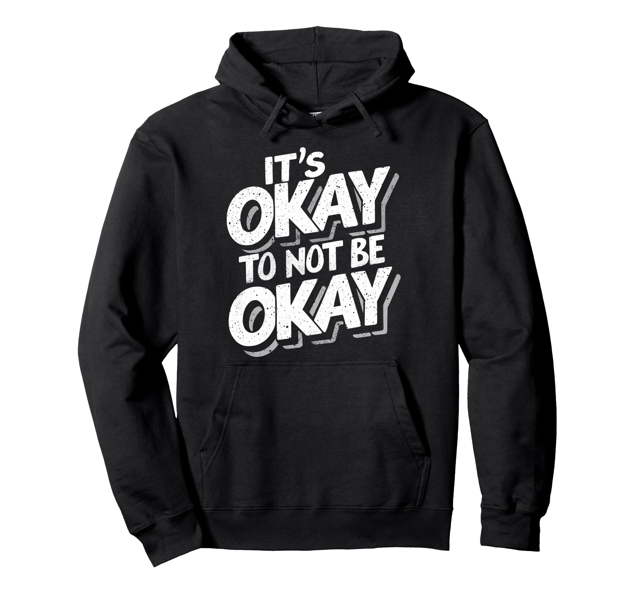 Its Okay To Not Be Okay Hoodie - Aesthetic Graphic Unisex - T-Shirt, Sweatshirt, Hoodie