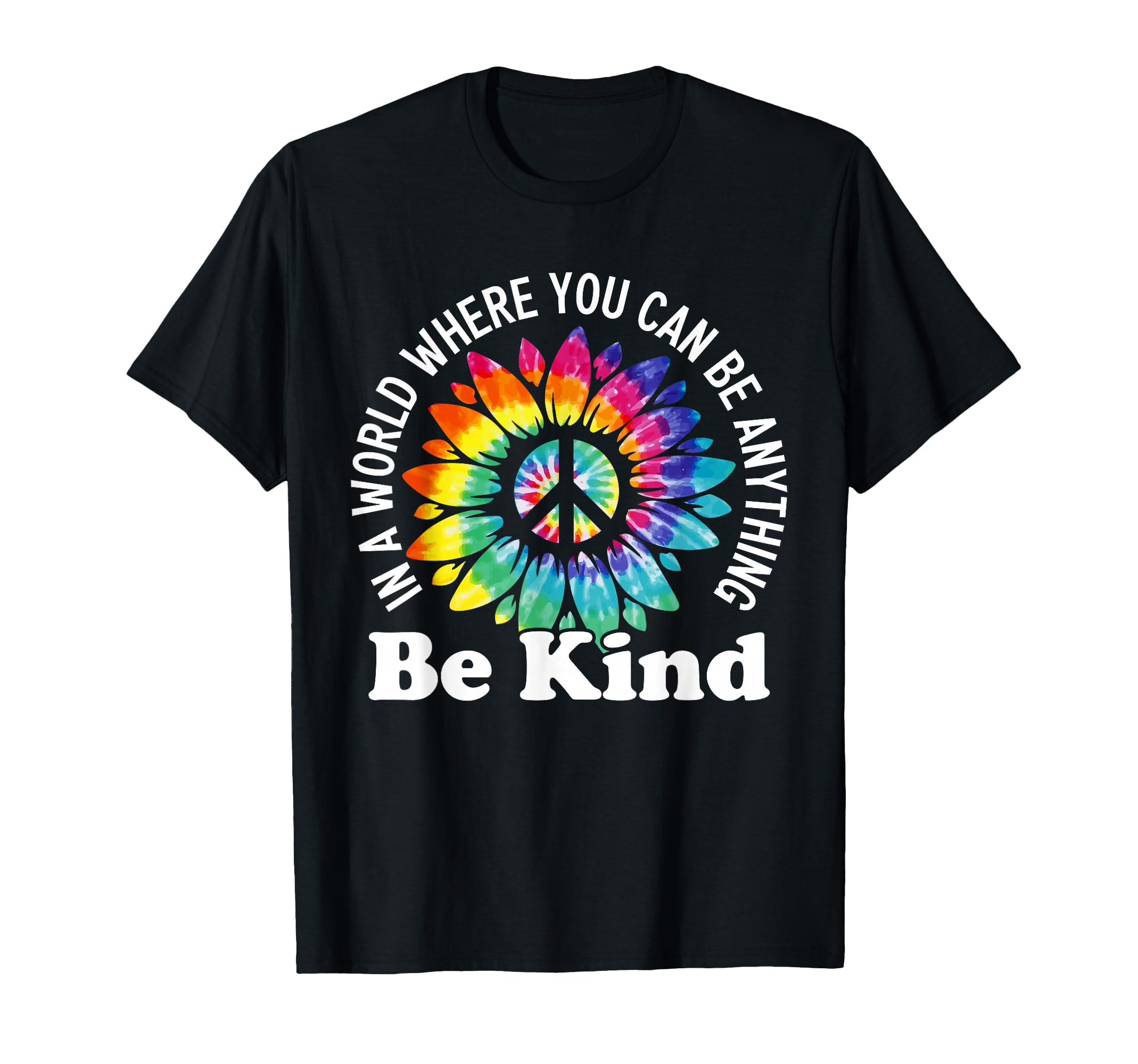 World Where You Can Be Anything Be T-Shirt - Custom Art Print for Adults - T-Shirt, Sweatshirt, Hoodie