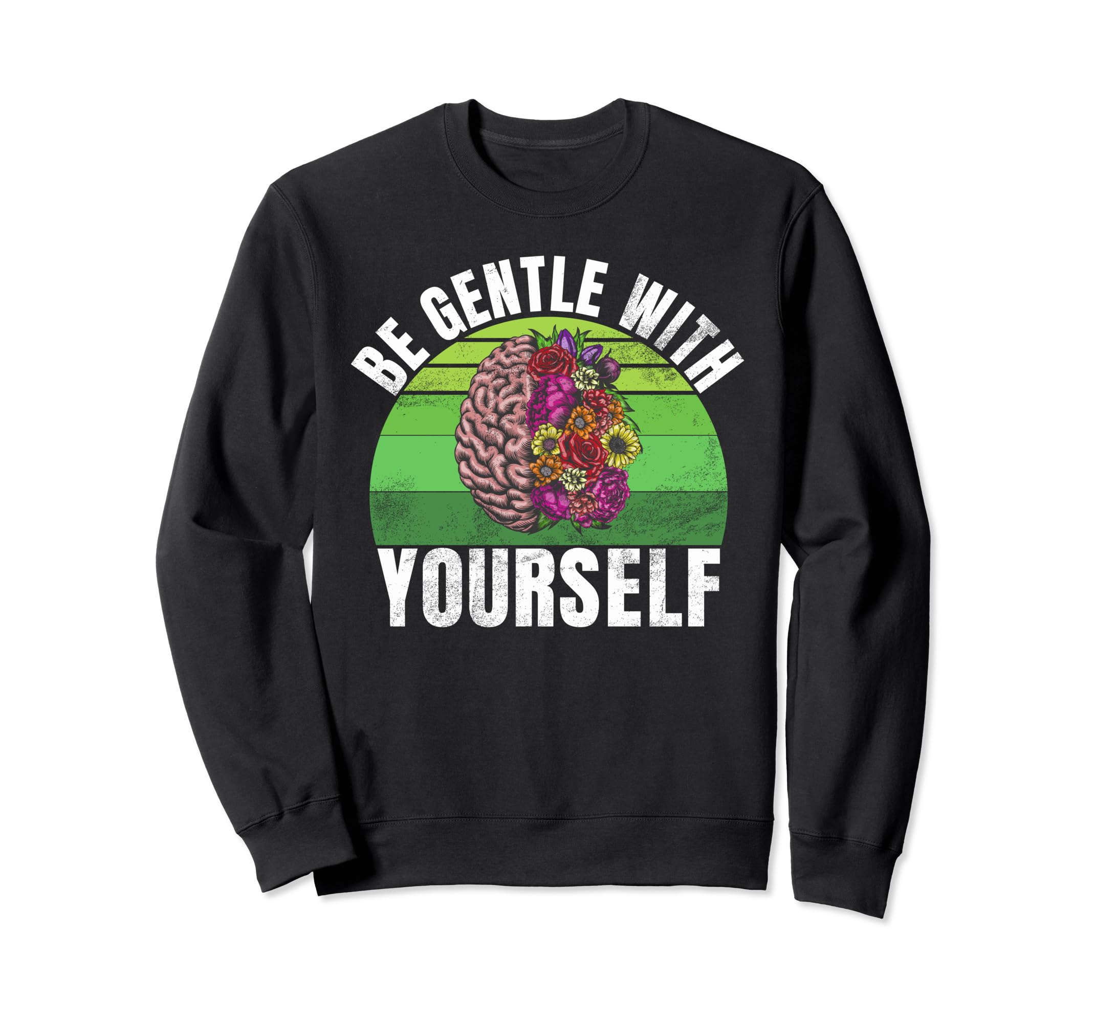 Be Gentle Yourself Mental Health Sweatshirt - Minimalist Print for Adults - T-Shirt, Sweatshirt, Hoodie