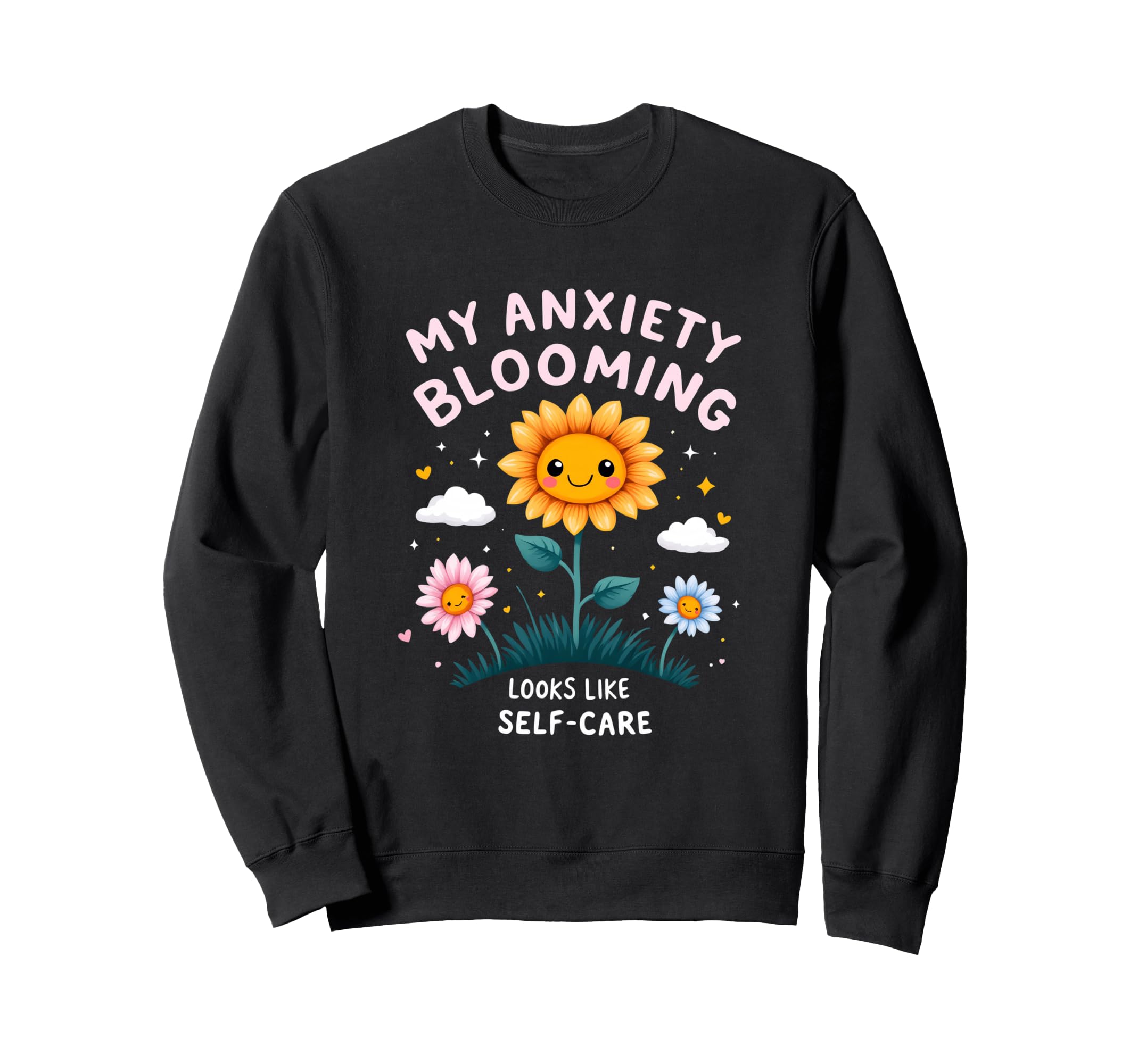 My Anxiety Blooming Looks Like Self Sweatshirt - Minimalist Print Unisex - T-Shirt, Sweatshirt, Hoodie