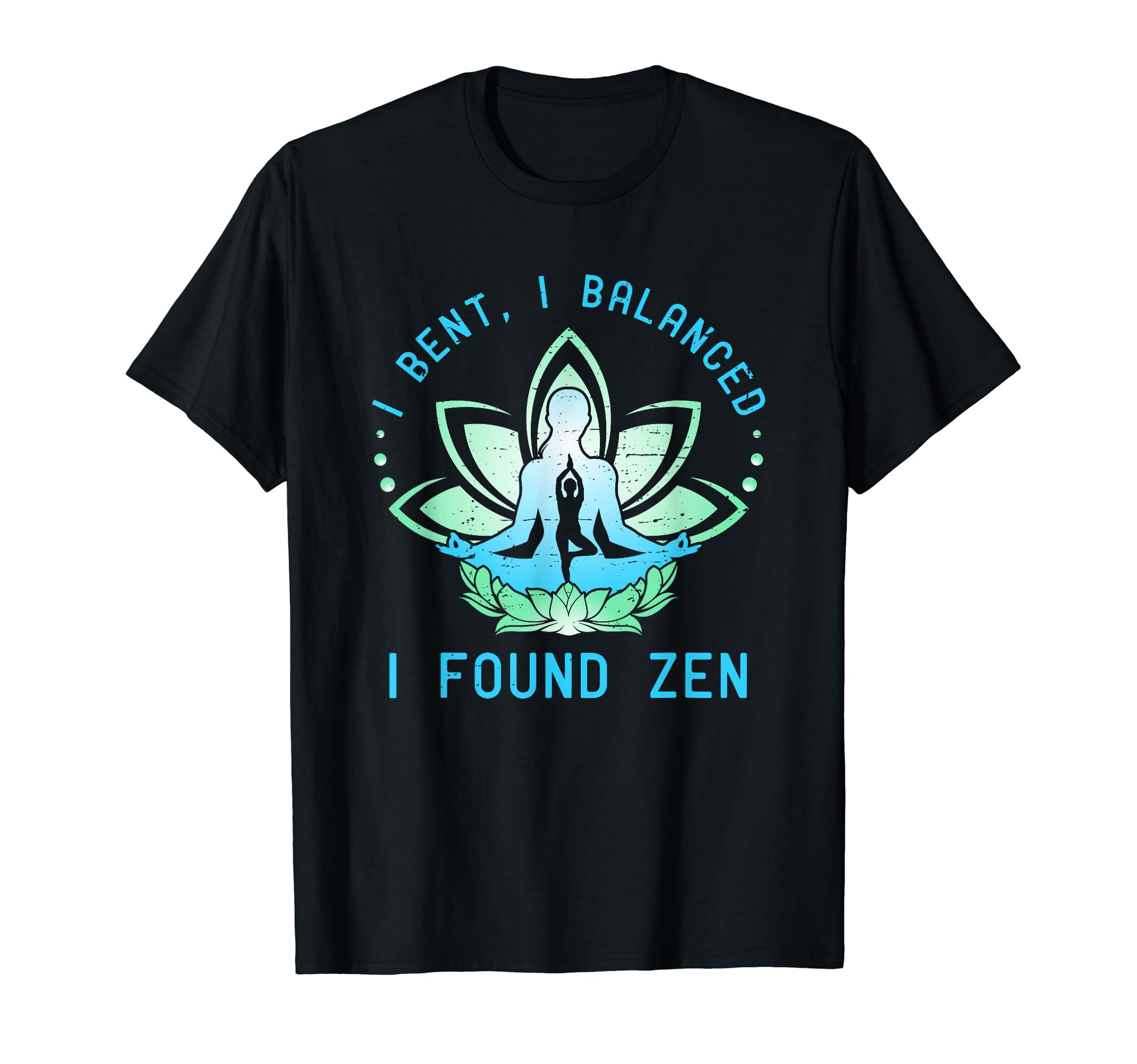 I Bent Calmed Found Zen Lotus T-Shirt - Custom Art Print for Adults - T-Shirt, Sweatshirt, Hoodie