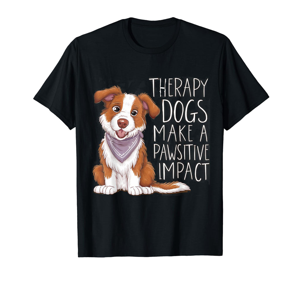 Therapy Dog Team Therapy Dogs Make T-Shirt - Minimalist Print Men Women - T-Shirt, Sweatshirt, Hoodie