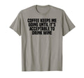 Coffee Keeps Me Going Until Its T-Shirt - Aesthetic Graphic Unisex - T-Shirt, Sweatshirt, Hoodie