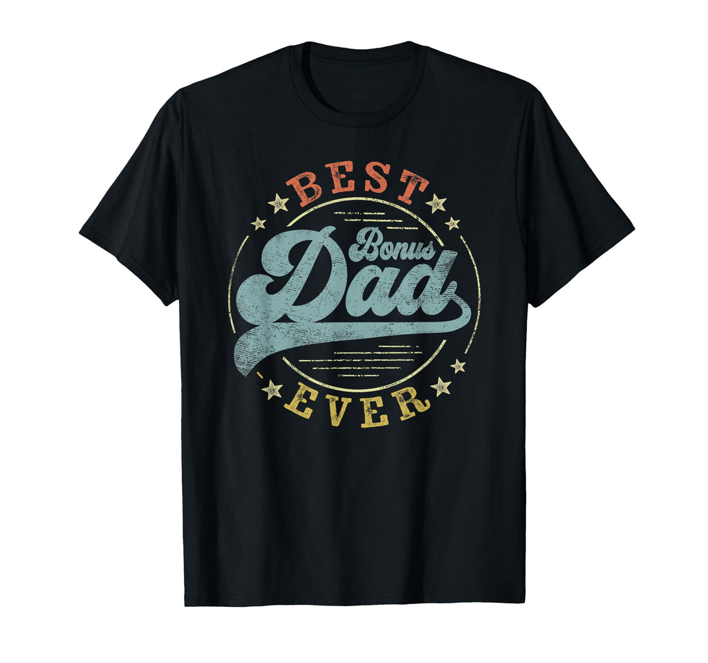 Best Bonus Dad Ever Fathers Day Dad T-Shirt - Graphic Print for Adults - T-Shirt, Sweatshirt, Hoodie