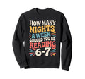 How Many Nights Reading 6 7 Book Meme Sweatshirt - Novelty Apparel Unisex - T-Shirt, Sweatshirt, Hoodie