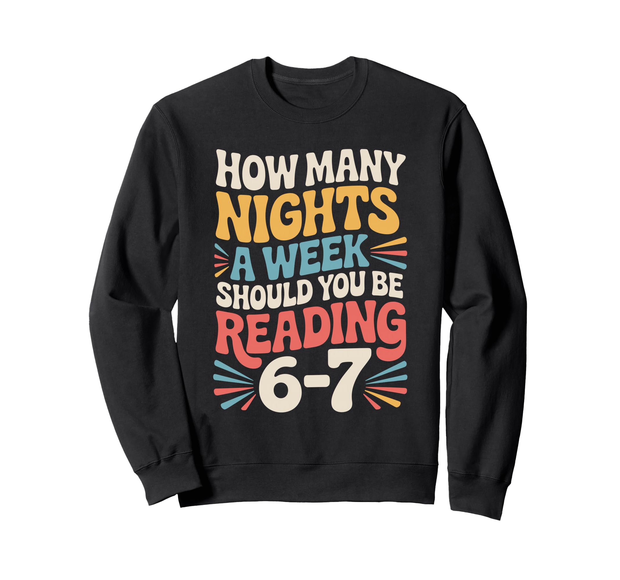 How Many Nights Reading 6 7 Book Meme Sweatshirt - Novelty Apparel Unisex - T-Shirt, Sweatshirt, Hoodie