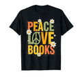 Peace Love Books Librarian Teacher T-Shirt - Fun Novelty Design Unisex - T-Shirt, Sweatshirt, Hoodie