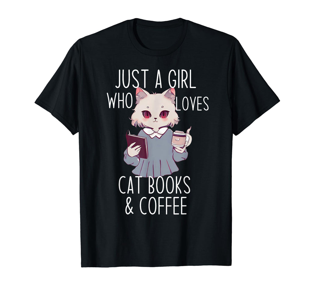 Just Who Loves Anime Cat Books Coffee T-Shirt - Novelty Apparel for Adults - T-Shirt, Sweatshirt, Hoodie
