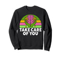 Take Care You Mental Health Sweatshirt - Graphic Print for Adults - T-Shirt, Sweatshirt, Hoodie