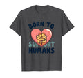 Born To Support Humans Emotional T-Shirt - Minimalist Print for Adults - T-Shirt, Sweatshirt, Hoodie