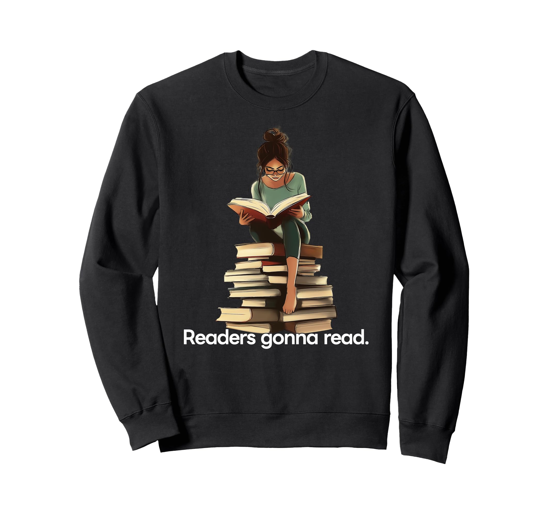 Readers Gonna Read Funny Bookworm Sweatshirt - Graphic Print for Adults - T-Shirt, Sweatshirt, Hoodie