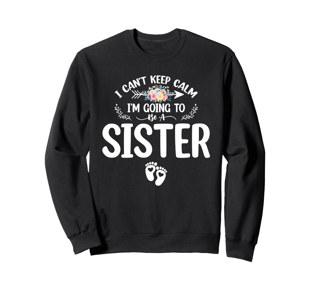 Pregnancy I Cant Keep Calm Im Going Sweatshirt - Graphic Print Men Women - T-Shirt, Sweatshirt, Hoodie