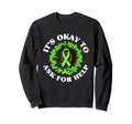 Mental Health Awareness Month Sweatshirt - Novelty Apparel Men Women - T-Shirt, Sweatshirt, Hoodie