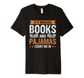 If It Involves Books And Pajamas Count Me T-Shirt - Streetwear Style Unisex - T-Shirt, Sweatshirt, Hoodie