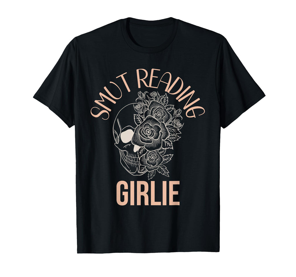Smut Reading Girlie Smutty Book Dark T-Shirt - Novelty Apparel Unisex - T-Shirt, Sweatshirt, Hoodie