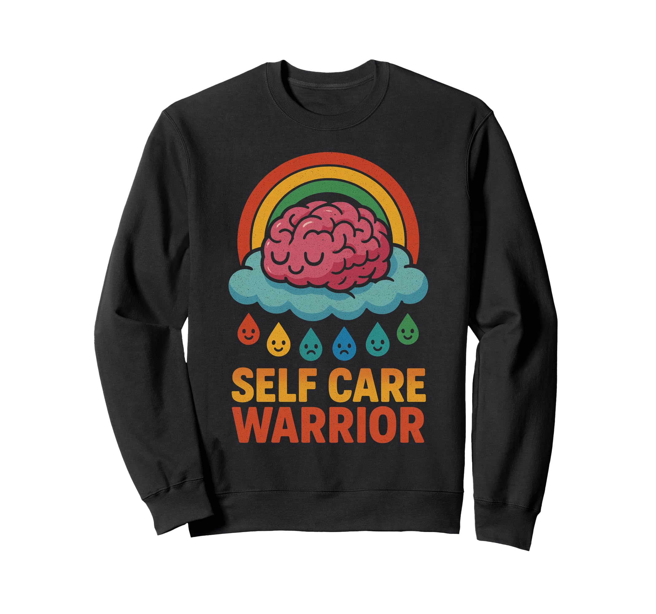 Self Care Warrior Mental Health Sweatshirt - Fun Novelty Design for Adults - T-Shirt, Sweatshirt, Hoodie
