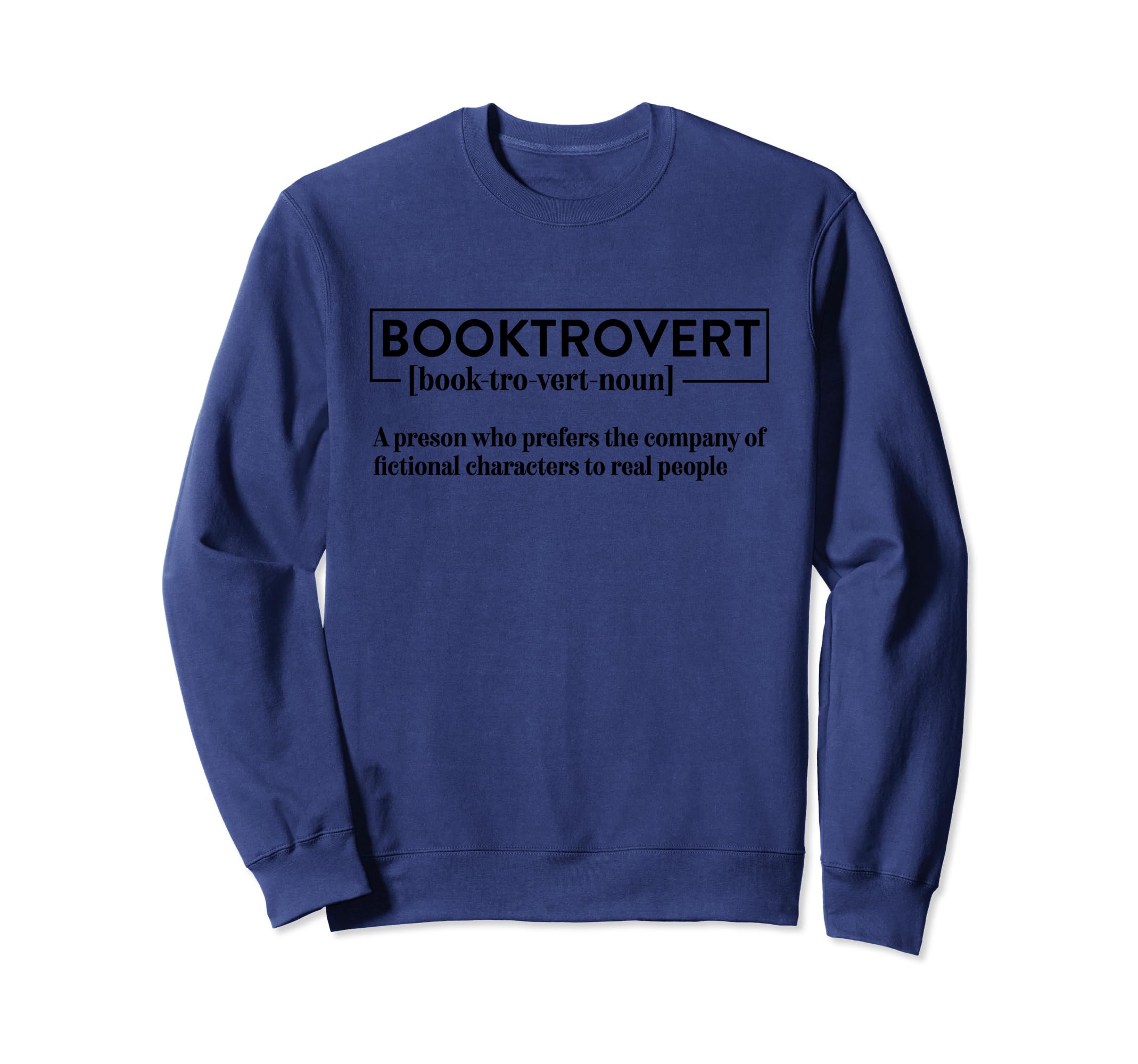 Booktrovert Funny Definition Sweatshirt - Fun Novelty Design Men Women - T-Shirt, Sweatshirt, Hoodie