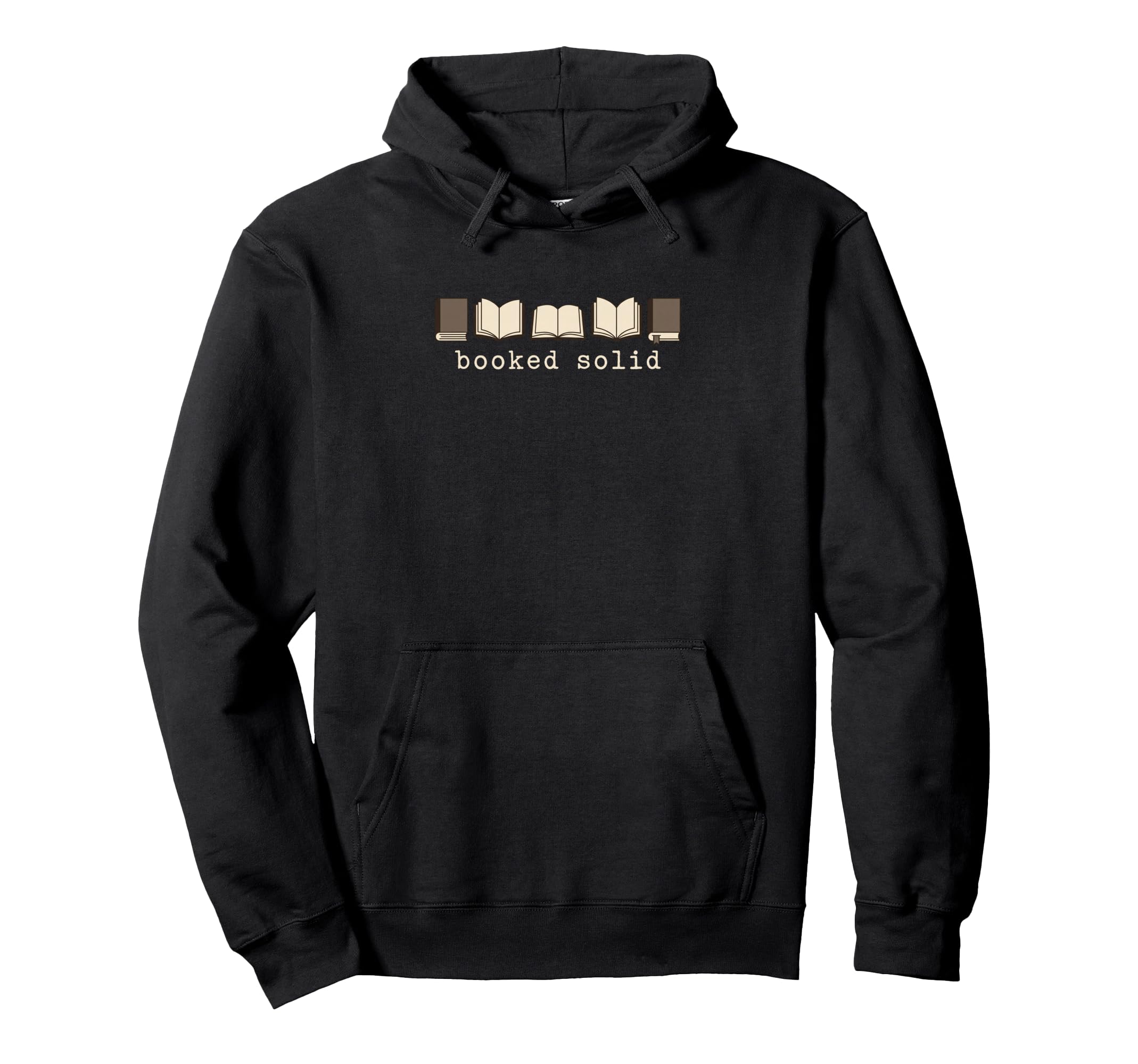 Booked Solid Library Reading Novels Hoodie - Aesthetic Graphic for Adults - T-Shirt, Sweatshirt, Hoodie