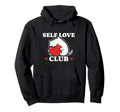 Self Love Club Cat Valentine Kitten Love Hoodie - Novelty Apparel Unisex - T-Shirt, Sweatshirt, Hoodie