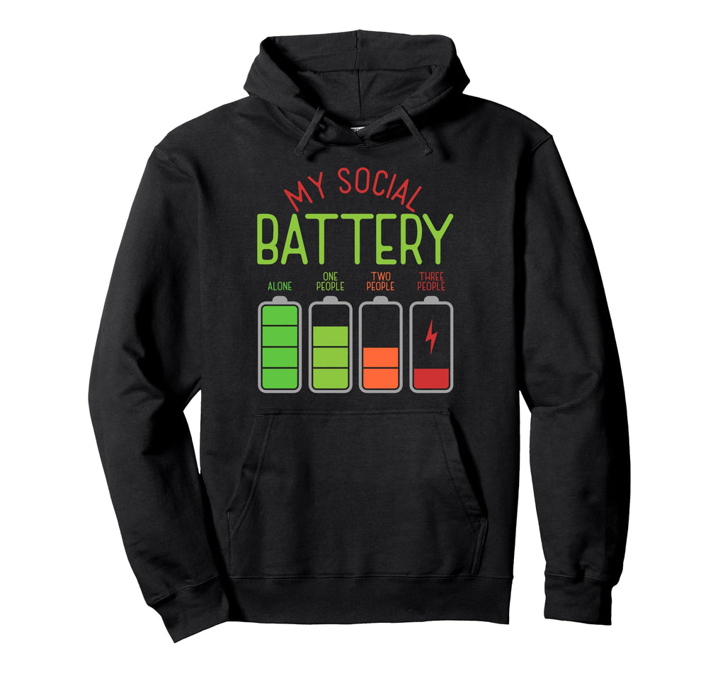My Social Battery Antisocial Not People Hoodie - Minimalist Print Unisex - T-Shirt, Sweatshirt, Hoodie
