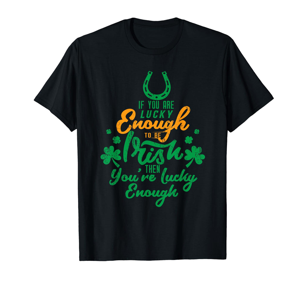 Aneisha If You Are Lucky Enough To T-Shirt - Aesthetic Graphic Men Women - T-Shirt, Sweatshirt, Hoodie