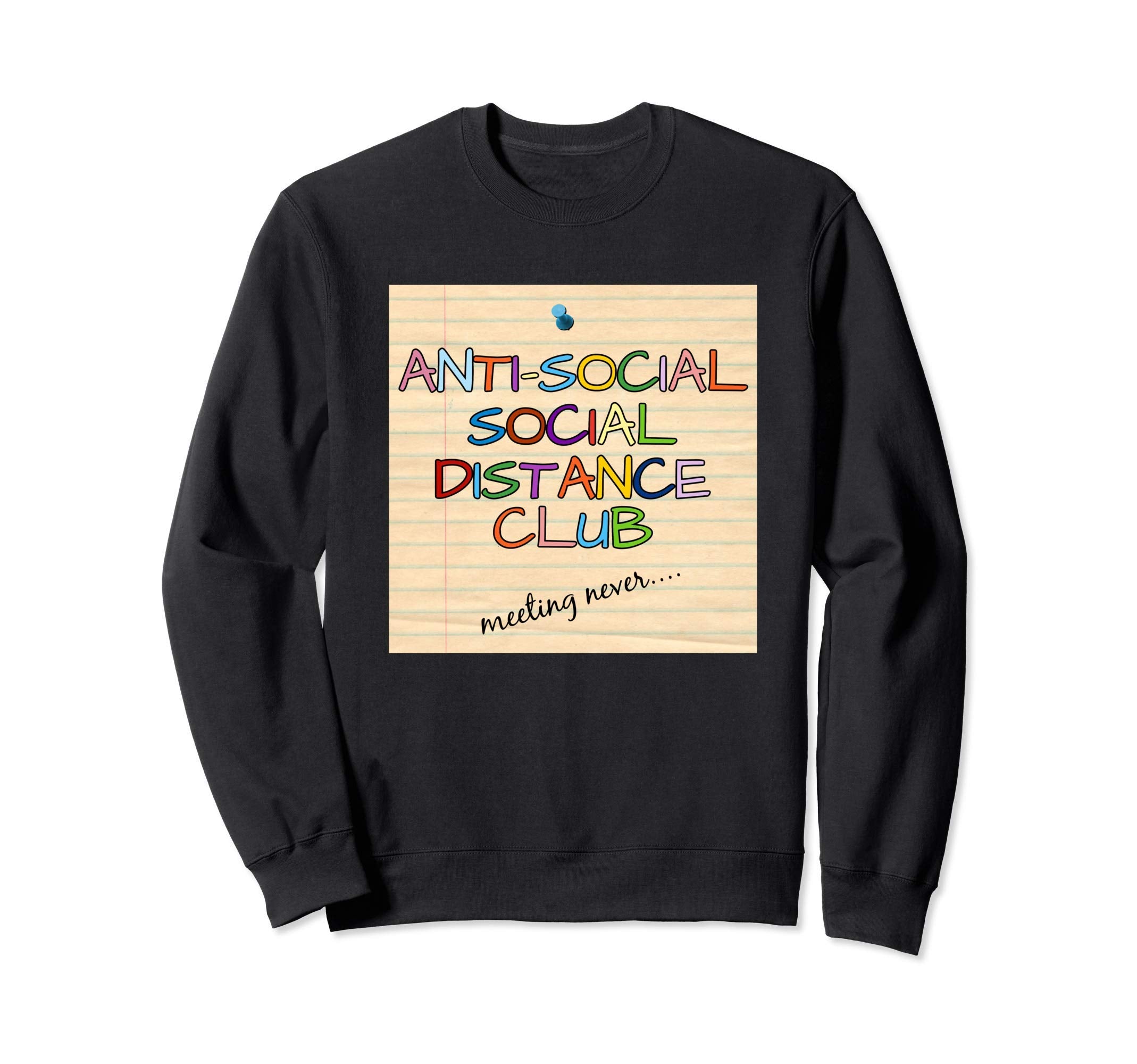 Antisocial Social Distancing Club Sweatshirt - Trendy Graphic Men Women - T-Shirt, Sweatshirt, Hoodie