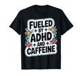 Adhd And Caffeine Fueled Daily Brain T-Shirt - Streetwear Style Men Women - T-Shirt, Sweatshirt, Hoodie