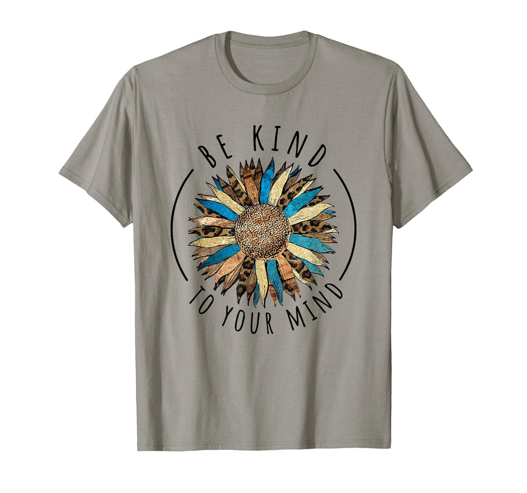 Be Kind To Your Mind Sunflower Leopard T-Shirt - Unique Graphic Men Women - T-Shirt, Sweatshirt, Hoodie