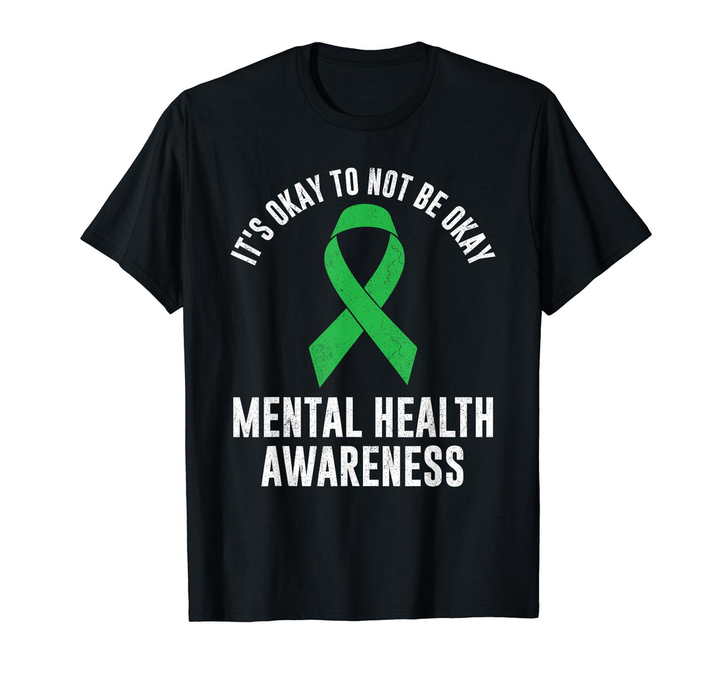 Its Okay To Not Be Okay Mental Health T-Shirt - Fun Novelty Design Unisex - T-Shirt, Sweatshirt, Hoodie