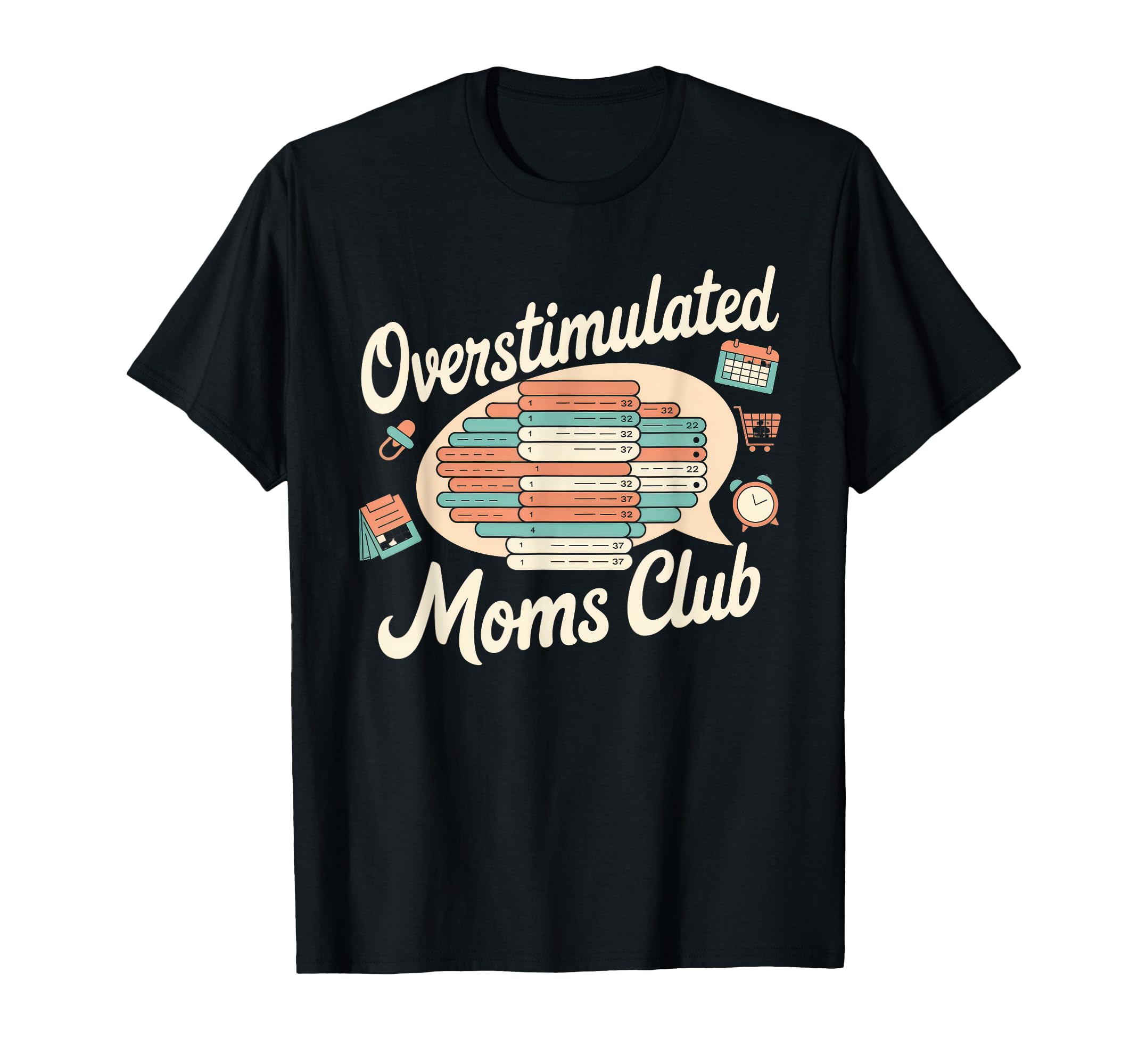 Overstimulated Moms Club Mom Depression T-Shirt - Trendy Graphic Unisex - T-Shirt, Sweatshirt, Hoodie