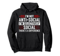 Anti Social Introvert Funny Hoodie - Novelty Apparel Unisex - T-Shirt, Sweatshirt, Hoodie