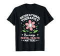 Therapeutic Recreational T-Shirt - Fun Novelty Design Unisex - T-Shirt, Sweatshirt, Hoodie