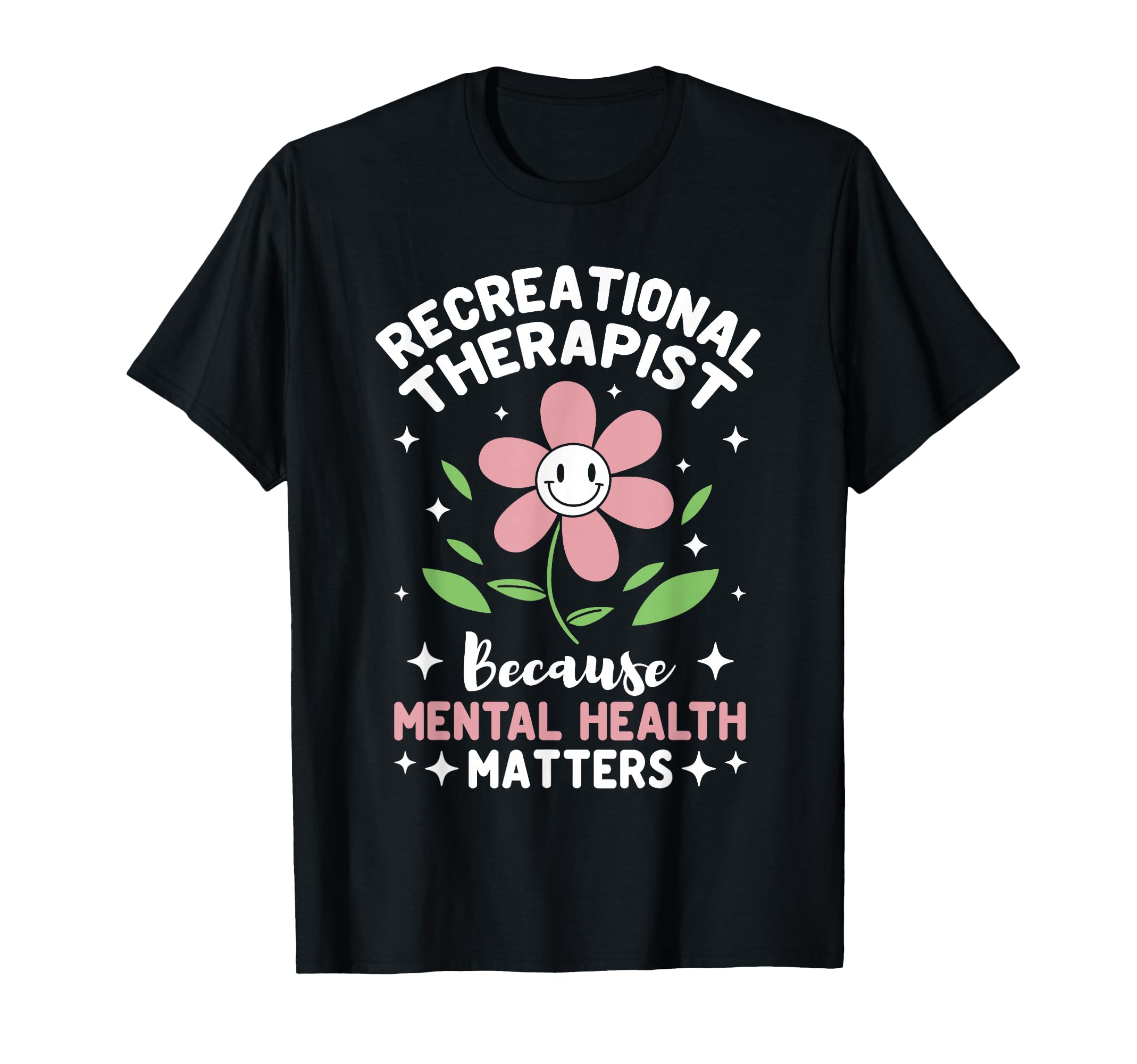 Therapeutic Recreational T-Shirt - Fun Novelty Design Unisex - T-Shirt, Sweatshirt, Hoodie